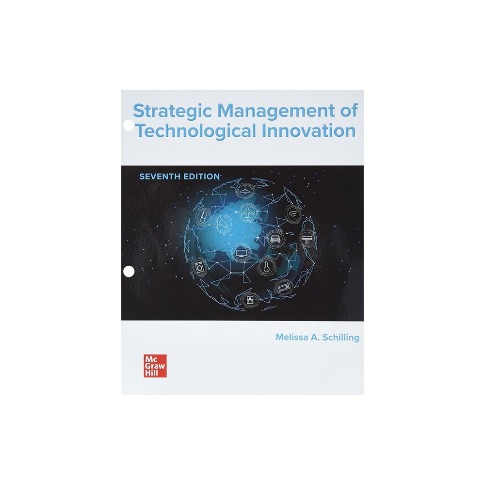 Schilling, Strategic Management of Technological Innovation (LL), 9781264387823, McGraw-Hill, 7th, Business & Economics, Books, 777916